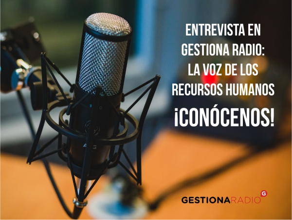Entrevista en Gestiona Radio: La Voz de los Recursos Humanos ¡Conócenos!